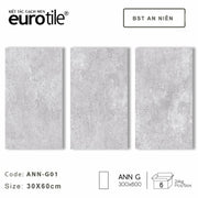 Gạch ốp lát Eurotile BST An Niên 300*600mm ANN-G02 - Daisan Mart