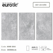 Gạch ốp lát Eurotile BST An Niên 300*600mm ANN-G03 - Daisan Mart