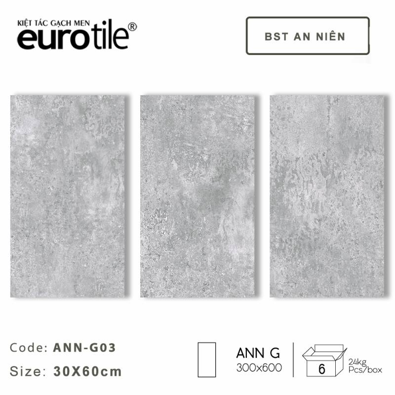 Gạch ốp lát Eurotile BST An Niên 300*600mm ANN-G03 - Daisan Mart