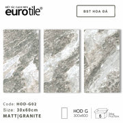 Gạch ốp lát Eurotile BST Hoa Đá 300*600mm HOD-G02 - Daisan Mart